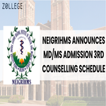 NEIGRIHMS Announces MD MS Admission 3rd Counselling Schedule